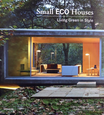 Small ECO Houses: Living Green in Style - Francesc Zamora Mola [KSIĄŻKA]