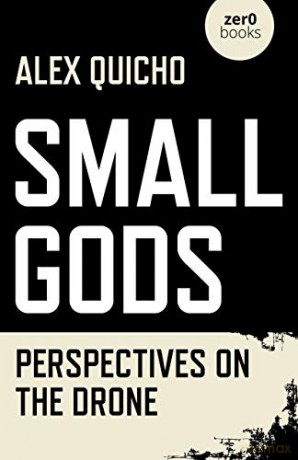 Small Gods; Perspectives on the Drone - Alex Quicho [KSIĄŻKA]