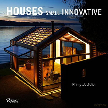 Small Innovative Houses: Philip Jodidio - Philip Jodidio [KSIĄŻKA]