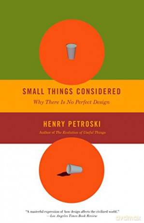Small Things Considered (Vintage): Why There Is No Perfect Design - Henry Petroski [KSIĄŻKA]