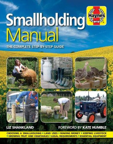 Smallholding Manual: The Complete Step-by-step Guide - Liz Shankland [KSIĄŻKA]