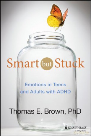 Smart But Stuck: Emotions in Teens and Adults with ADHD - Thomas E. Brown [KSIĄŻKA]