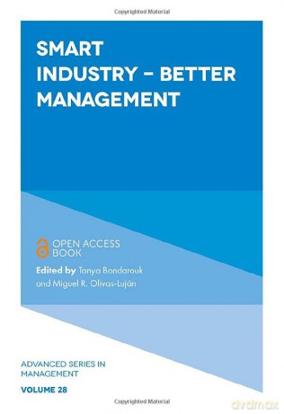 Smart Industry - Better Management (Advanced Series in Management, 28) [KSIĄŻKA]