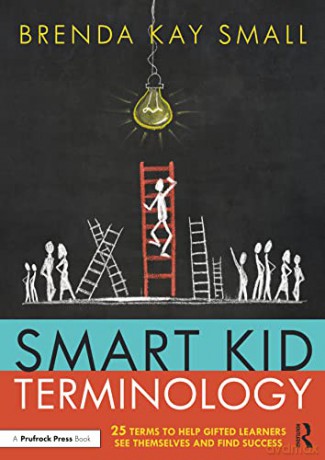 Smart Kid Terminology: 25 Terms to Help Gifted Learners See Themselves and Find Success - Brenda Kay Small [KSIĄŻKA]