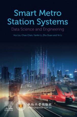 Smart Metro Station Systems: Data Science and Engineering - Ye Li [KSIĄŻKA]
