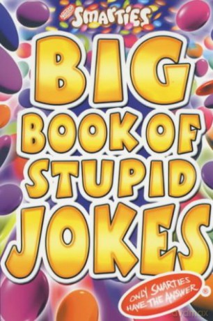 Smarties Big Book of Stupid Jokes - Michael Powell [KSIĄŻKA]
