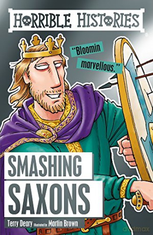 Smashing Saxons: 1 (Horrible Histories) - Terry Deary [KSIĄŻKA]