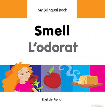 Smell (EnglishFrench) (My Bilingual Books) [KSIĄŻKA]