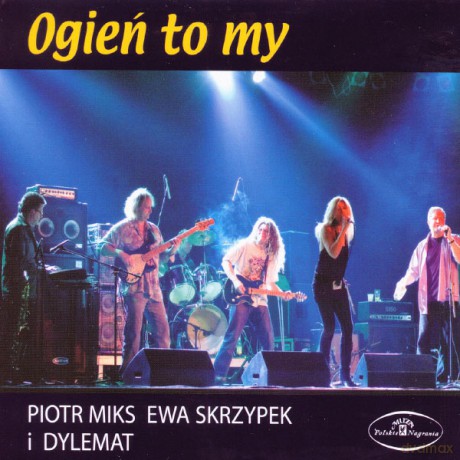 Piotr Miks, Ewa Skrzypek i Dylemat - Ogień i my [CD]