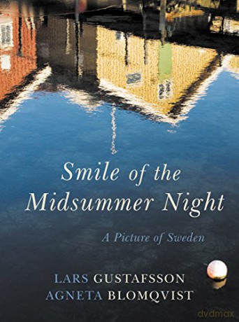 Smile of the Midsummer Night: A Picture of Sweden (Haus Publishing - Armchair Traveller) - Lars Gustafsson [KSIĄŻKA]