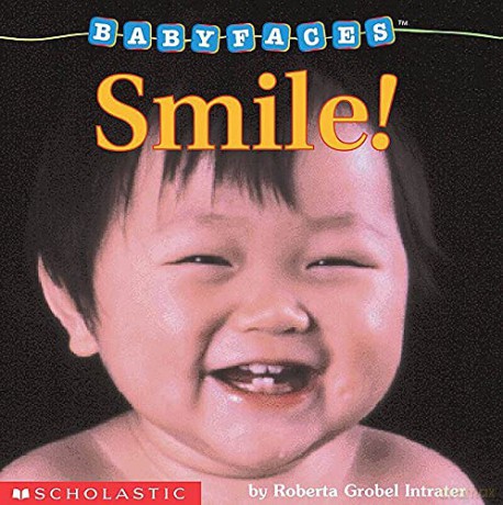 Smile! (Baby Faces Board Book #2) - Roberta Grobel Intrater [KSIĄŻKA]