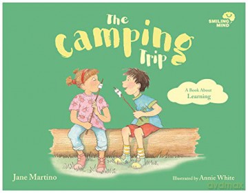 Smiling Mind 5: The Camping Trip: A Book about Learning: A Book about Learningvolume 5 - Jane Martino [KSIĄŻKA]