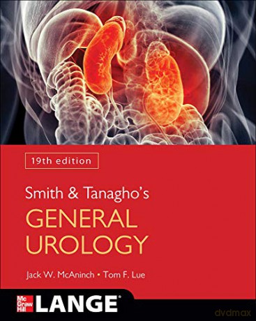 Smith and Tanagho's General Urology, 19th Edition - Jack W. McAninch [KSIĄŻKA]