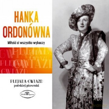 Hanka Ordonówna: Miłość ci wszystko wybaczy [CD]