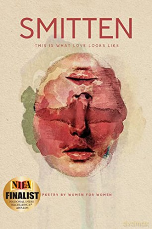 SMITTEN This Is What Love Looks Like: Poetry by Women for Women an Anthology - Candice L. Daquin [KSIĄŻKA]