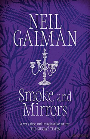 Smoke and Mirrors: includes 'Chivalry', this year's Radio 4 Neil Gaiman Christmas special - Neil Gaiman [KSIĄŻKA]