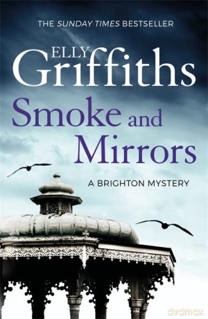 Smoke and Mirrors: The Brighton Mysteries 2 - Elly Griffiths [KSIĄŻKA]