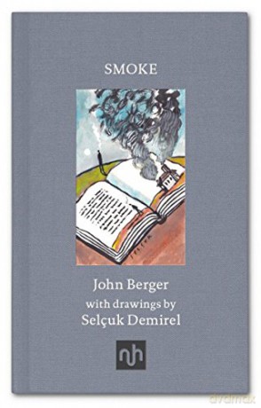 Smoke: John Berger - John Berger [KSIĄŻKA]