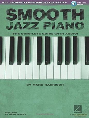 SMOOTH JAZZ PIANO Keyboard Style Series + (online audio access code): The Complete Guide (Hal Leonard Keyboard Style) - Mark Harrison [KSIĄŻKA]