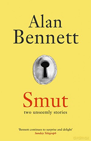 Smut: Two Unseemly Stories - Alan Bennett [KSIĄŻKA]