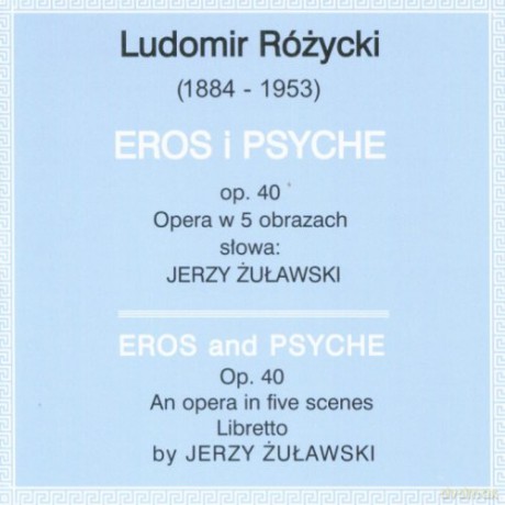 Ludomir Różycki: Eros i Psyche [CD]