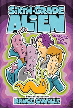 Snatched from Earth, 8 (Sixth-Grade Alien) - Bruce Coville [KSIĄŻKA]