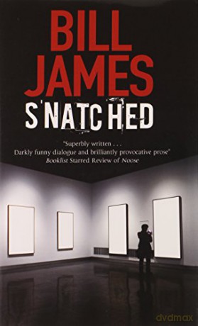 Snatched: A British Black Comedy - Bill James [KSIĄŻKA]