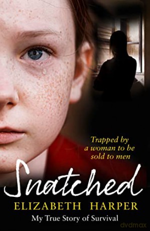 Snatched: Trapped by a Woman to Be Sold to Men - Elizabeth Harper [KSIĄŻKA]