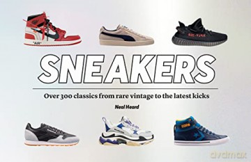 Sneakers: Over 300 classics from rare vintage to the latest kicks - Neal Heard [KSIĄŻKA]