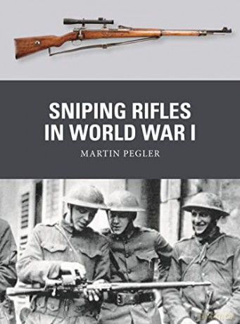 Sniping Rifles in World War I (Weapon) - Martin Pegler [KSIĄŻKA]