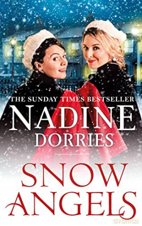 Snow Angels: An emotional Christmas read from the Sunday Times bestseller (Lovely Lane): 5 - Nadine Dorries [KSIĄŻKA]