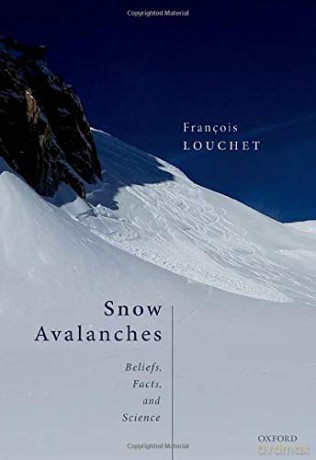 Snow Avalanches: Beliefs, Facts, and Science - Francois Louchet [KSIĄŻKA]