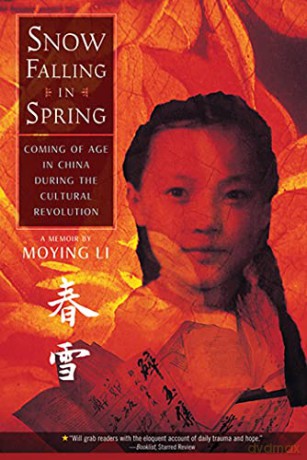 Snow Falling in Spring: Coming of Age in China During the Cultural Revolution - Moying Li [KSIĄŻKA]