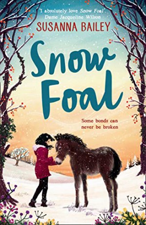 Snow Foal: The perfect children's gift for readers of 8-12! - Susanna Bailey [KSIĄŻKA]