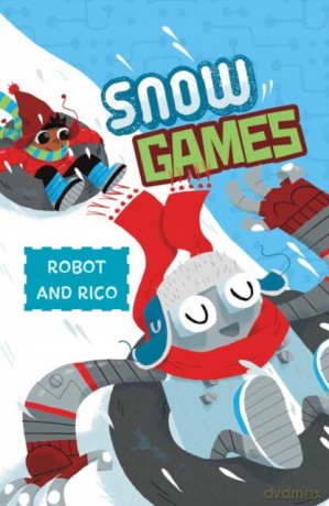 Snow Games: A Robot and Rico Story - Anastasia Suen [KSIĄŻKA]