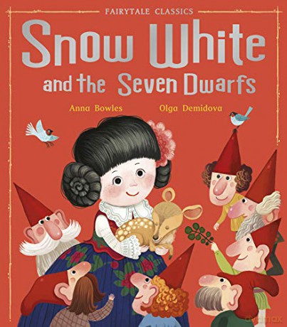 Snow White and the Seven Dwarfs (Fairytale Classics) - Anna Bowles [KSIĄŻKA]