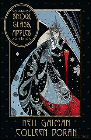 Snow, Glass, Apples: Neil Gaiman. Illustrations by Colleen Doran - Neil Gaiman [KSIĄŻKA]