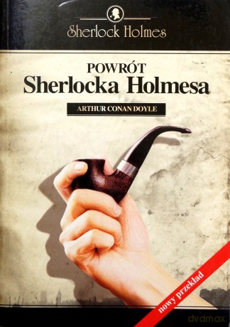 Powrót Sherlocka Holmesa - Arthur Conan Doyle [KSIĄŻKA]