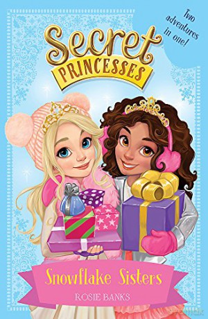 Snowflake Sisters: Two adventures in one! Special (Secret Princesses) - Rosie Banks [KSIĄŻKA]