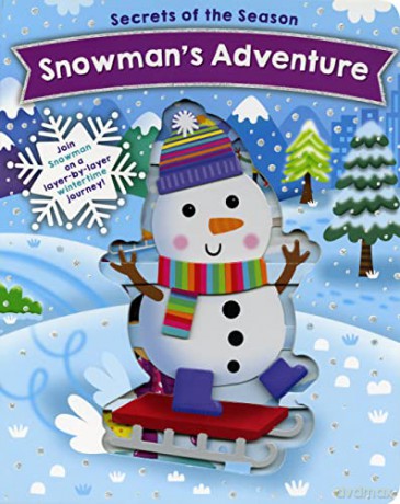 Snowman's Adventure: Join Snowman on a layer-by-layer wintertime journey! (Secrets of the Season) - Jennie Bradley [KSIĄŻKA]