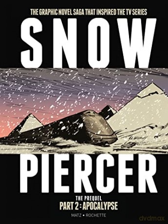 Snowpiercer: Prequel Vol. 2: Apocalypse - Alex Nolent [KOMIKS]