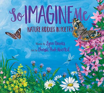 So Imagine Me: Nature Riddles in Poetry - Lynn [KSIĄŻKA]