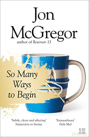 So Many Ways to Begin - Jon McGregor [KSIĄŻKA]