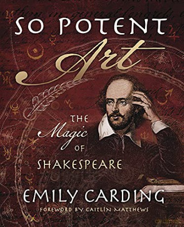 So Potent Art: The Magic of Shakespeare - Emily Carding [KSIĄŻKA]