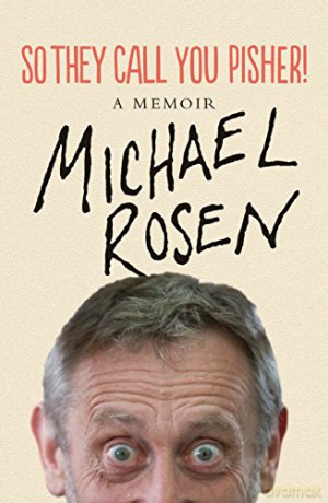 So They Call You Pisher!: A Memoir - Michael Rosen [KSIĄŻKA]