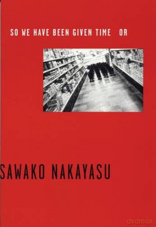 So We Have Been Given Time Or - Sawako Nakayasu [KSIĄŻKA]