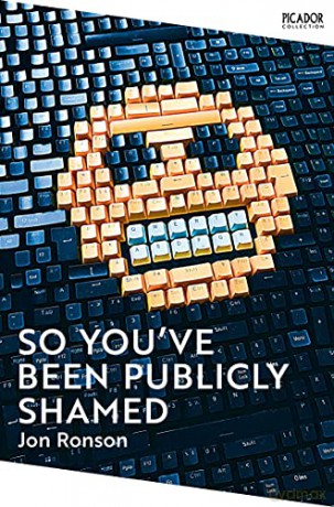 So You've Been Publicly Shamed: Jon Ronson (Picador Collection, 11) - Jon Ronson [KSIĄŻKA]