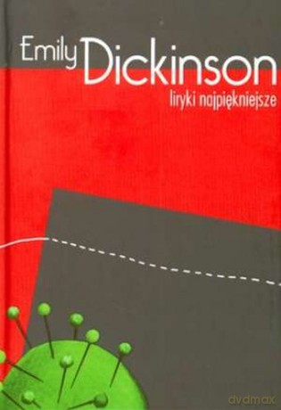 Liryki najpiękniejsze. Emily Dickinson - Emily Dickinson [KSIĄŻKA]
