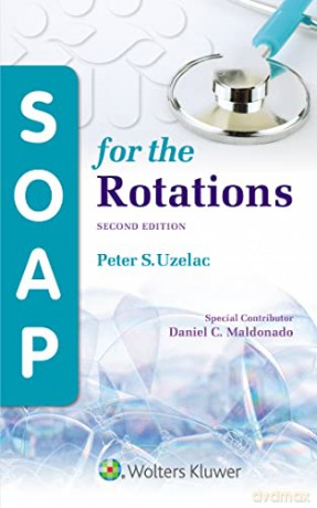 SOAP for the Rotations - Peter S Uzelac M.D. [KSIĄŻKA]