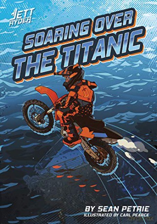 Soaring Over the Titanic (Jett Ryder) - Sean Petrie [KSIĄŻKA]